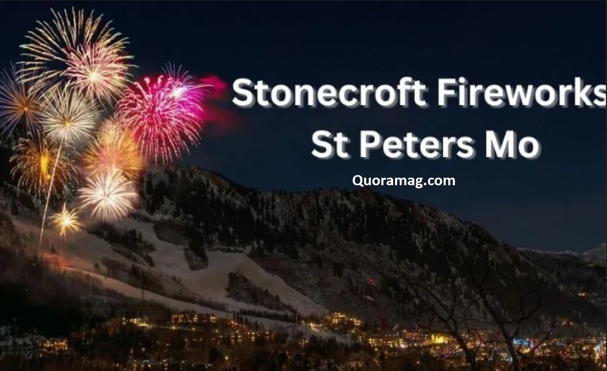 How to Enjoy Stonecroft Fireworks St Peters MO